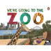 We're Going to the Zoo