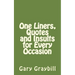 One Liners, Quotes and Insults for Every Occasion