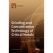 Grinding and Concentration Technology of Critical Metals