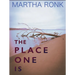 The Place One Is