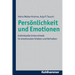 Personlichkeit Und Emotionen: Individuelle Unterschiede Im Emotionalen Erleben Und Verhalten