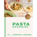 Pasta Grannies: Comfort Cooking: Traditional Family Recipes from Italy's Best Home Cooks