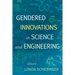 Gendered Innovations in Science and Engineering