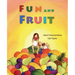 Fun and Fruit