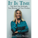 It Is Time: Take Back Your Birthright, Your Blessings and Your Freedom