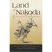 Land of Nakoda: The Story of the Assiniboine Indians
