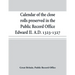 Calendar of the close rolls preserved in the Public Record Office Edward II. A.D. 1323-1327