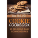 Cookie Cookbook: 25 Delicious Easy Cookie Recipes