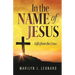 In the Name of Jesus: Gifts from the Cross