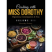 Cooking with Miss Dorothy Vol III Digestion, Constipation and You