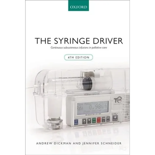 Syringe Driver: Continuous Subcutaneous Infusions in Palliative Care