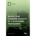Sensory and Consumer Research for a Sustainable Food System