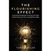 The Flourishing Effect: Unlocking Employee Thriving and High Performance as Your Competitive Edge