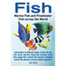 Fish: Marine Fish and Freshwater Fish Across the World: Information on Different Types of Fish: The Big Fish, Shark, Dog Fis