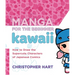 Manga for the Beginner Kawaii: How to Draw the Supercute Characters of Japanese Comics