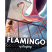The Flamingo: A Graphic Novel Chapter Book