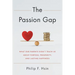 The Passion Gap: What Our Parents Didn't Teach Us About Purpose, Prosperity, and Lasting Happiness