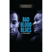Bad Blood Blues