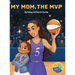My Mom, the MVP