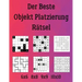 Der Beste Objekt Platzierung Rätsel: 222 Rätsel inklusive Beleuchtung, Arofuro, Gokigen, Sternenschlacht, Zeltlager, Trilogik