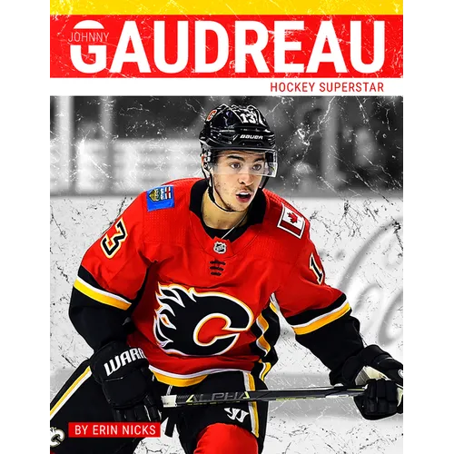 Johnny Gaudreau: Hockey Superstar
