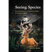 Seeing Species: Re-Presentations of Animals in Media & Popular Culture