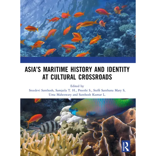Asia's Maritime History and Identity at Cultural Crossroads