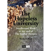 The Hopeless University: Intellectual Work at the end of The End of History