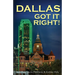 Dallas Got It Right: All Roads Lead to Dallas