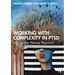 Working with Complexity in Ptsd: A Cognitive Therapy Approach
