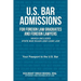 U.S. Bar Admissions for Foreign Law Graduates and Foreign Lawyers: Which Includes State Bar Rules and Case Law