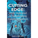 Cutting Edge: , A Life Dedicated to Transforming Cancer Treatment