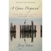 A Grace Disguised: How the Soul Grows Through Loss