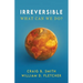 Irreversible: What Can We Do?