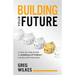Building Your Future: A Step by Step Guide to Building a £1million+ Construction Business