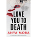 Love You to Death: An unputdownable and addictive psychological thriller