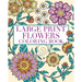 Large Print Flowers Coloring Book: Over 45 Images