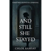 And Still She Stayed: Sometimes silence is a warning