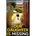 Our Daughter is Missing: A must-read psychological thriller with a jaw-dropping twist