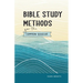 Bible Study Methods for the Common Scholar