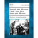Spanish and Mexican Land Laws. New Spain and Mexico.