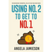 Using No. 2 to Get to No. 1: The Shockingly Insightful, Full-of-Crap Self-Help Book