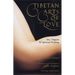 Tibetan Arts of Love: Sex, Orgasm, and Spiritual Healing