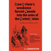 How Britain's Economic, Political, and Military Weakness Forced Canada Into the Arms of the United States: The 1988 Joanne Goodman Lectures