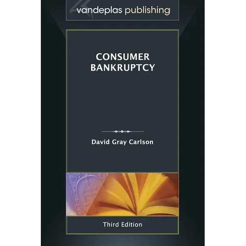 Consumer Bankruptcy - Third Edition 2013