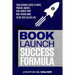 Book Launch Success Formula: Sell Like Crazy (Sales and Marketing)