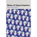 Ideas of Improvisation