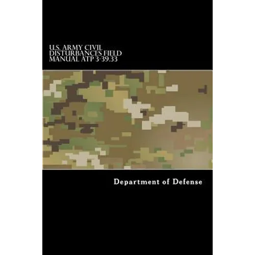 U.S. Army CIVIL DISTURBANCES Field Manual ATP 3-39.33