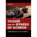 Deleuze and the Gynesis of Horror: From Monstrous Births to the Birth of the Monster