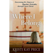 Where I Belong: Overcoming the Stigma of Bipolar Disorder through Jesus Christ